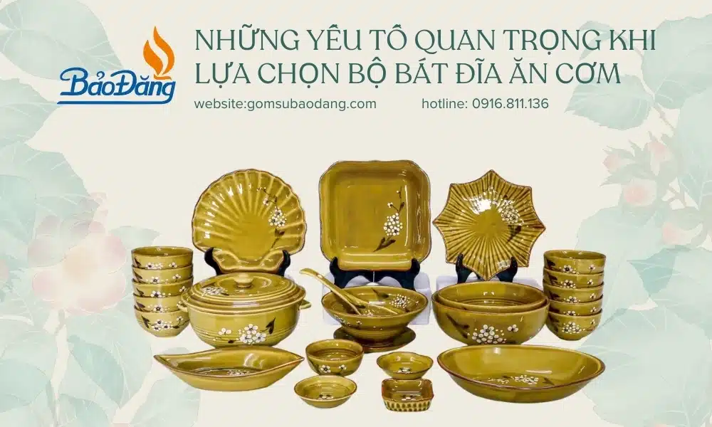 các yếu tố quan trọng khi chọn bộ bát đĩa ăn cơm cho gia đình hoặc làm quà tặng