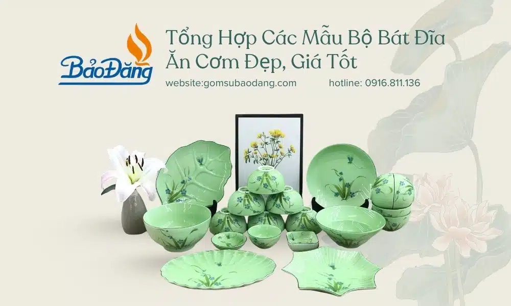 Tổng hợp các mẫu bộ bát đĩa ăn cơm đẹp, giá tốt, phù hợp sử dụng gia đình và làm quà tặng